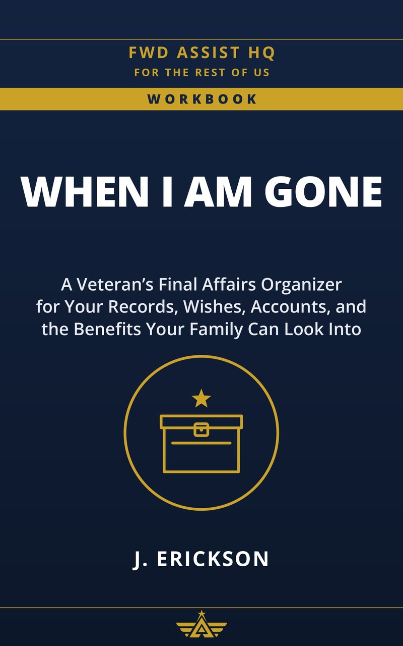 Cover of When I Am Gone: A Veteran's Final Affairs Organizer